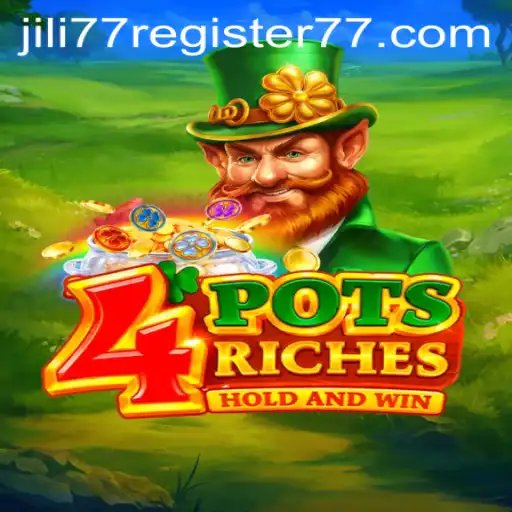 Discover the World of 4potsriches with Jili77 Register